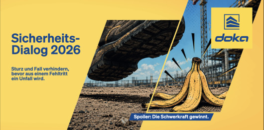 Grafik zum Doka Sicherheits-Dialog 2026 mit Baustellenszene, schwerem Bauteil und Bananenschale als symbolischer Stolperfalle. Dazu die Hinweise „Sturz und Fall verhindern, bevor aus einem Fehltritt ein Unfall wird“ und „Spoiler: Die Schwerkraft gewinnt.“